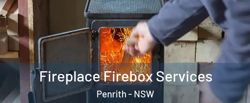 Fireplace Firebox Services Penrith - NSW