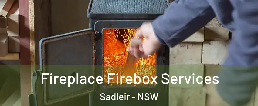 Fireplace Firebox Services Sadleir - NSW