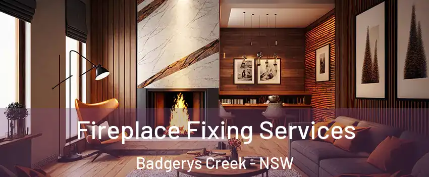 Fireplace Fixing Services Badgerys Creek - NSW