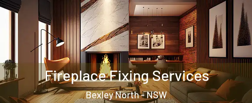Fireplace Fixing Services Bexley North - NSW