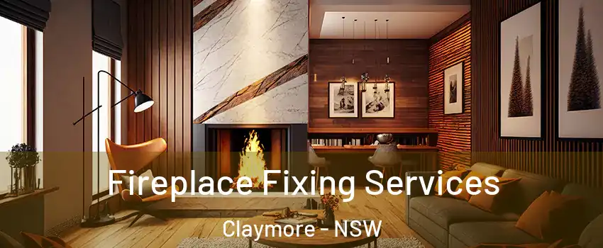 Fireplace Fixing Services Claymore - NSW
