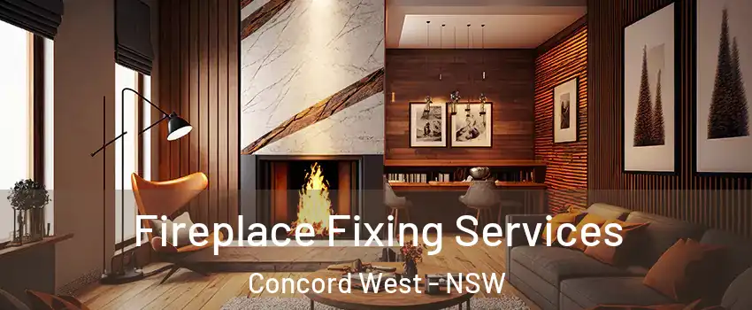 Fireplace Fixing Services Concord West - NSW