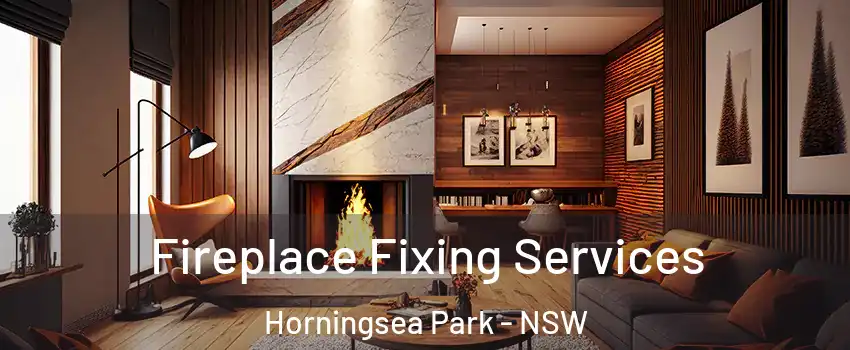 Fireplace Fixing Services Horningsea Park - NSW