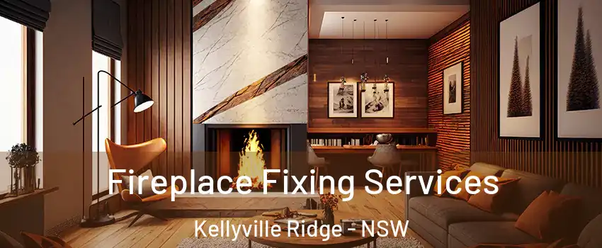 Fireplace Fixing Services Kellyville Ridge - NSW
