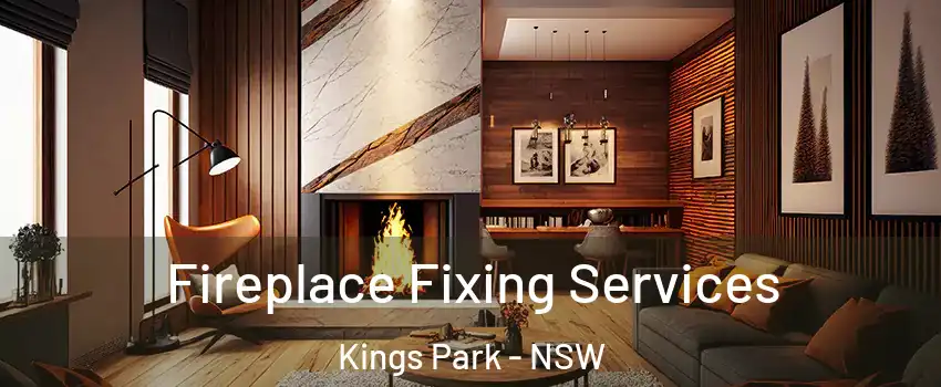 Fireplace Fixing Services Kings Park - NSW