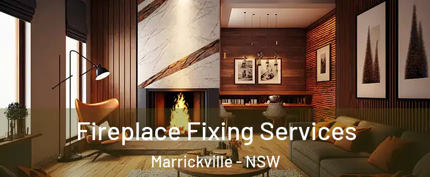 Fireplace Fixing Services Marrickville - NSW