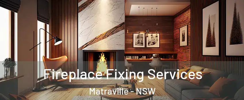 Fireplace Fixing Services Matraville - NSW