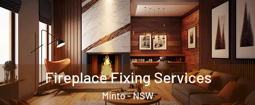 Fireplace Fixing Services Minto - NSW