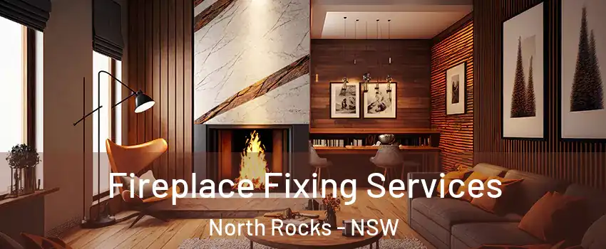 Fireplace Fixing Services North Rocks - NSW