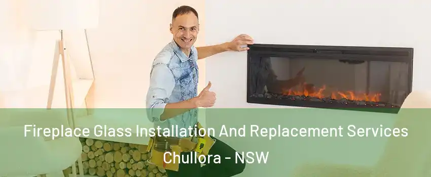 Fireplace Glass Installation And Replacement Services Chullora - NSW