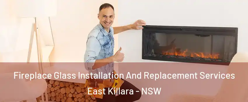 Fireplace Glass Installation And Replacement Services East Killara - NSW