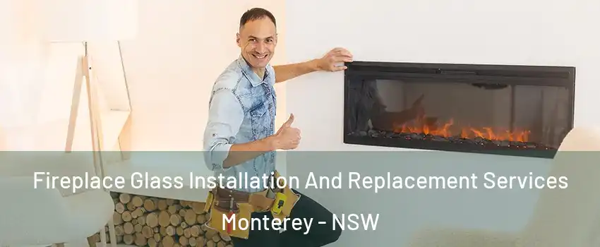 Fireplace Glass Installation And Replacement Services Monterey - NSW