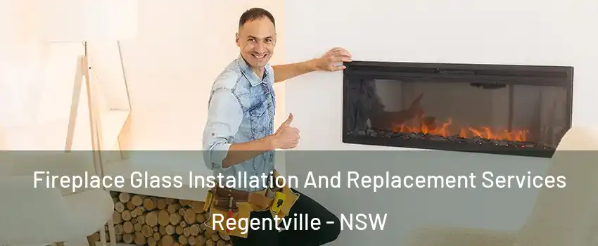 Fireplace Glass Installation And Replacement Services Regentville - NSW