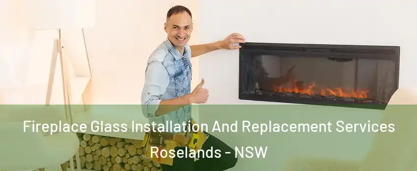  Fireplace Glass Installation And Replacement Services Roselands - NSW