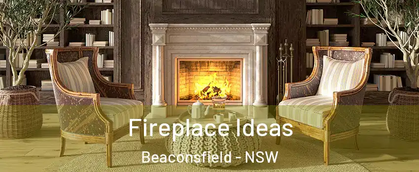  Fireplace Ideas Beaconsfield - NSW