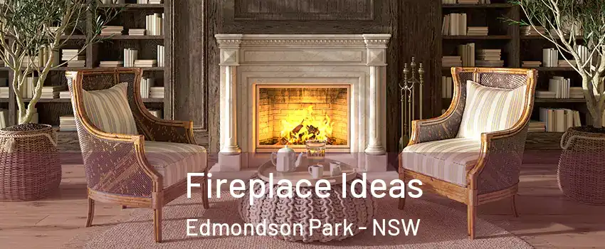 Fireplace Ideas Edmondson Park - NSW