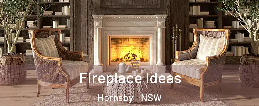 Fireplace Ideas Hornsby - NSW
