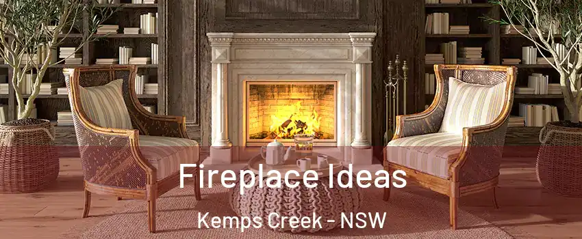 Fireplace Ideas Kemps Creek - NSW