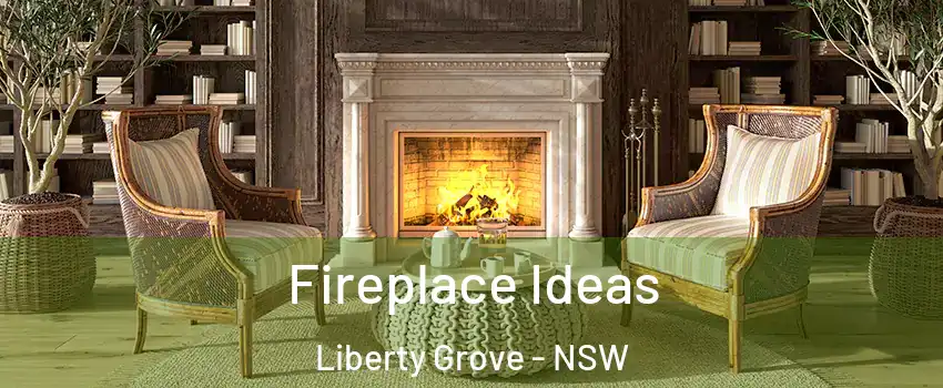 Fireplace Ideas Liberty Grove - NSW