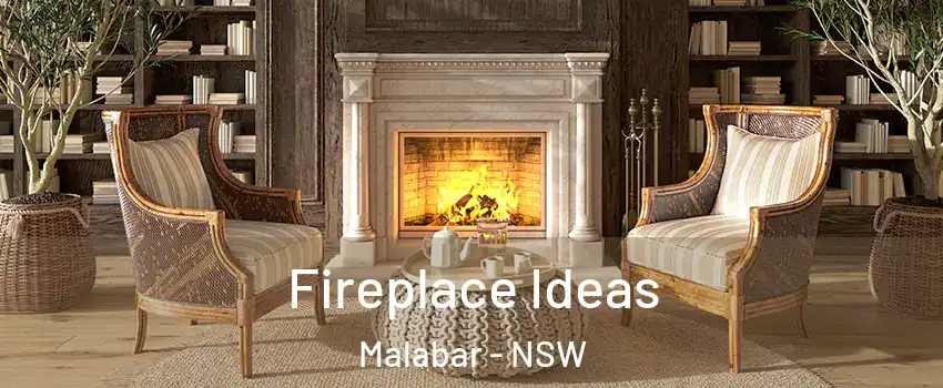 Fireplace Ideas Malabar - NSW