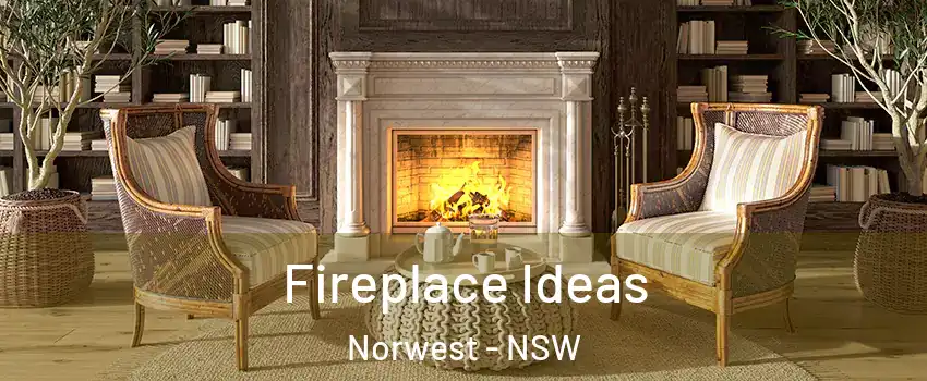 Fireplace Ideas Norwest - NSW