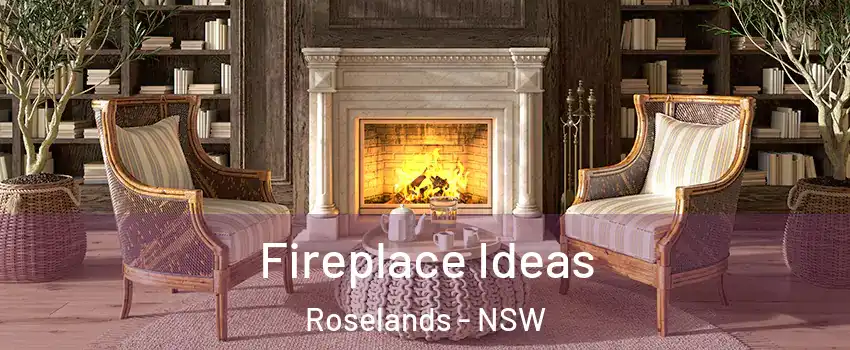 Fireplace Ideas Roselands - NSW