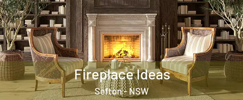 Fireplace Ideas Sefton - NSW