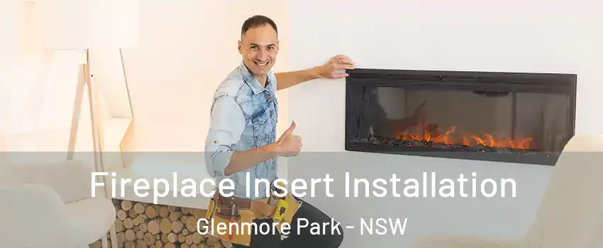 Fireplace Insert Installation Glenmore Park - NSW