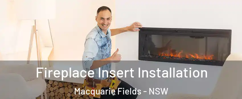 Fireplace Insert Installation Macquarie Fields - NSW