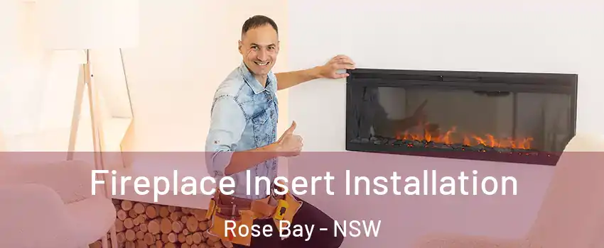Fireplace Insert Installation Rose Bay - NSW