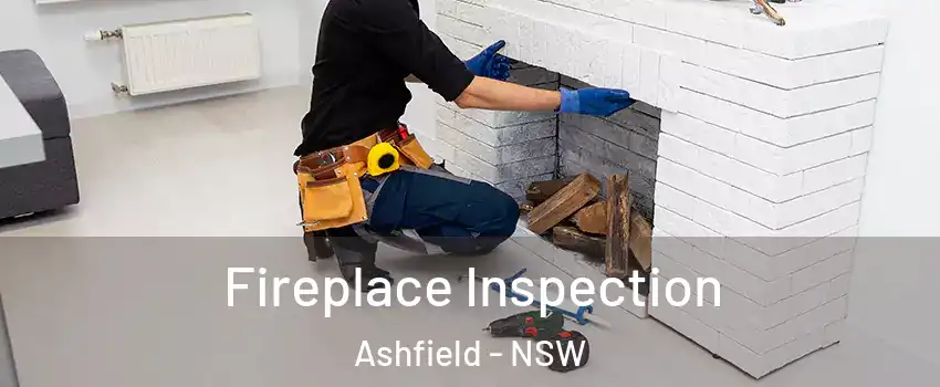 Fireplace Inspection Ashfield - NSW