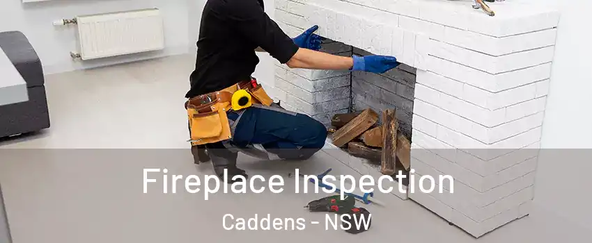 Fireplace Inspection Caddens - NSW