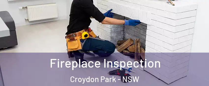 Fireplace Inspection Croydon Park - NSW