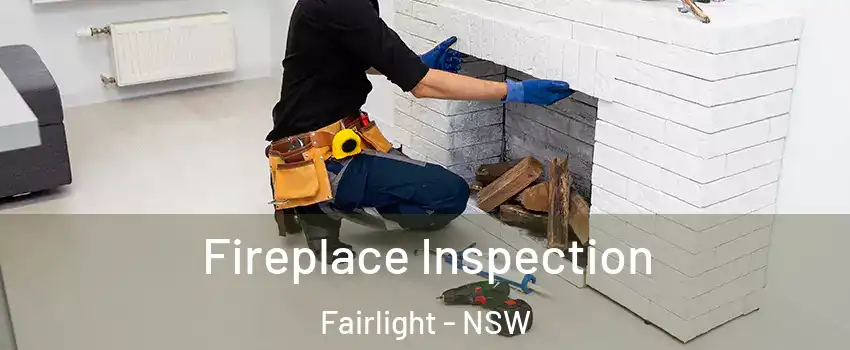 Fireplace Inspection Fairlight - NSW