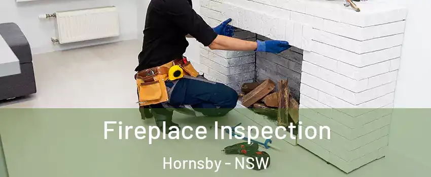 Fireplace Inspection Hornsby - NSW