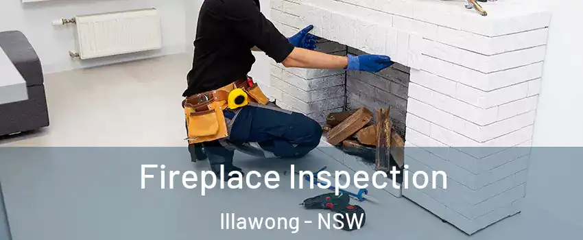 Fireplace Inspection Illawong - NSW