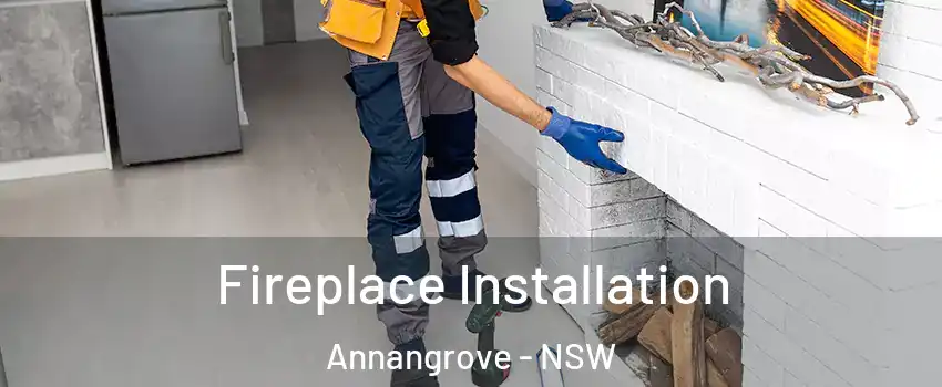 Fireplace Installation Annangrove - NSW