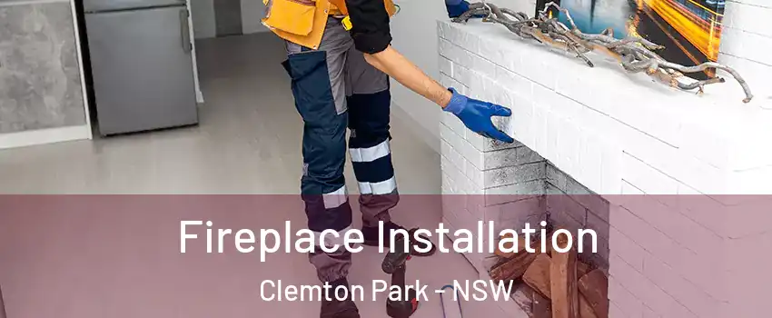  Fireplace Installation Clemton Park - NSW