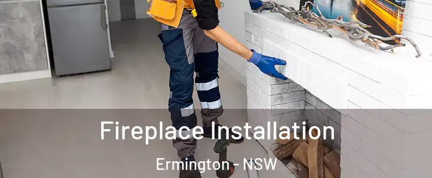 Fireplace Installation Ermington - NSW