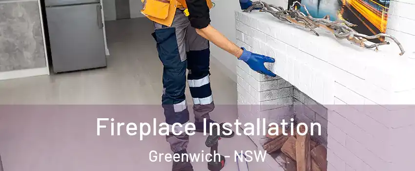 Fireplace Installation Greenwich - NSW