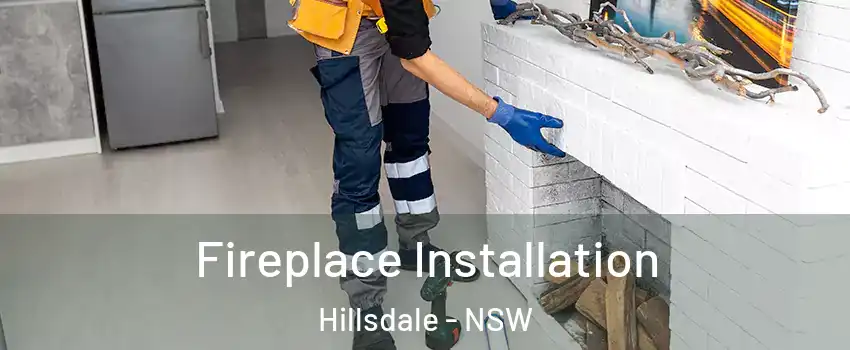 Fireplace Installation Hillsdale - NSW