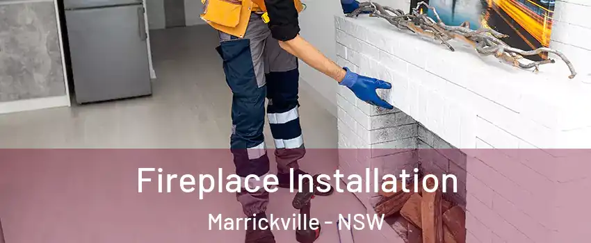 Fireplace Installation Marrickville - NSW