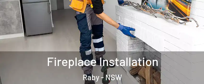 Fireplace Installation Raby - NSW