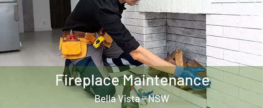 Fireplace Maintenance Bella Vista - NSW