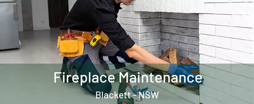 Fireplace Maintenance Blackett - NSW