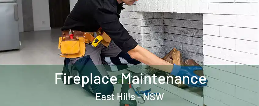 Fireplace Maintenance East Hills - NSW