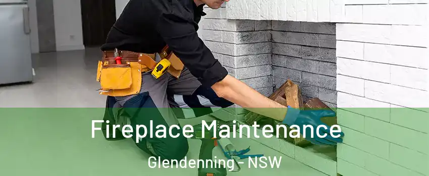 Fireplace Maintenance Glendenning - NSW