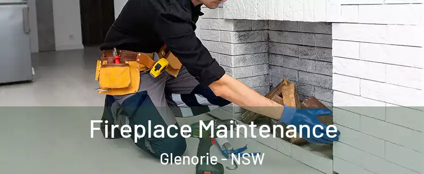 Fireplace Maintenance Glenorie - NSW