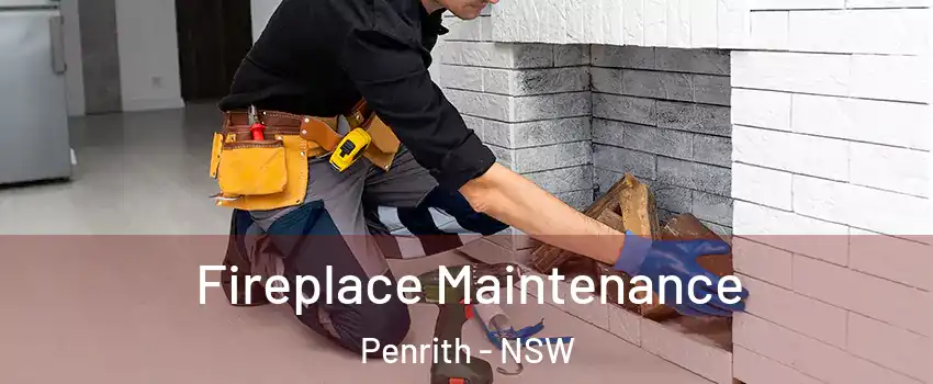 Fireplace Maintenance Penrith - NSW