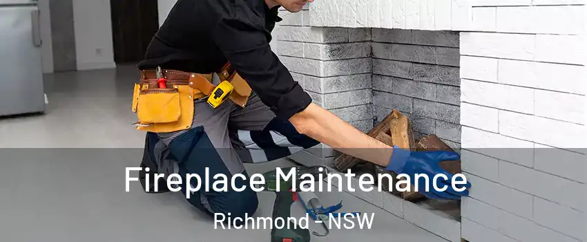 Fireplace Maintenance Richmond - NSW